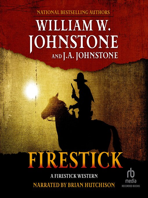 Title details for Firestick by William W. Johnstone - Wait list